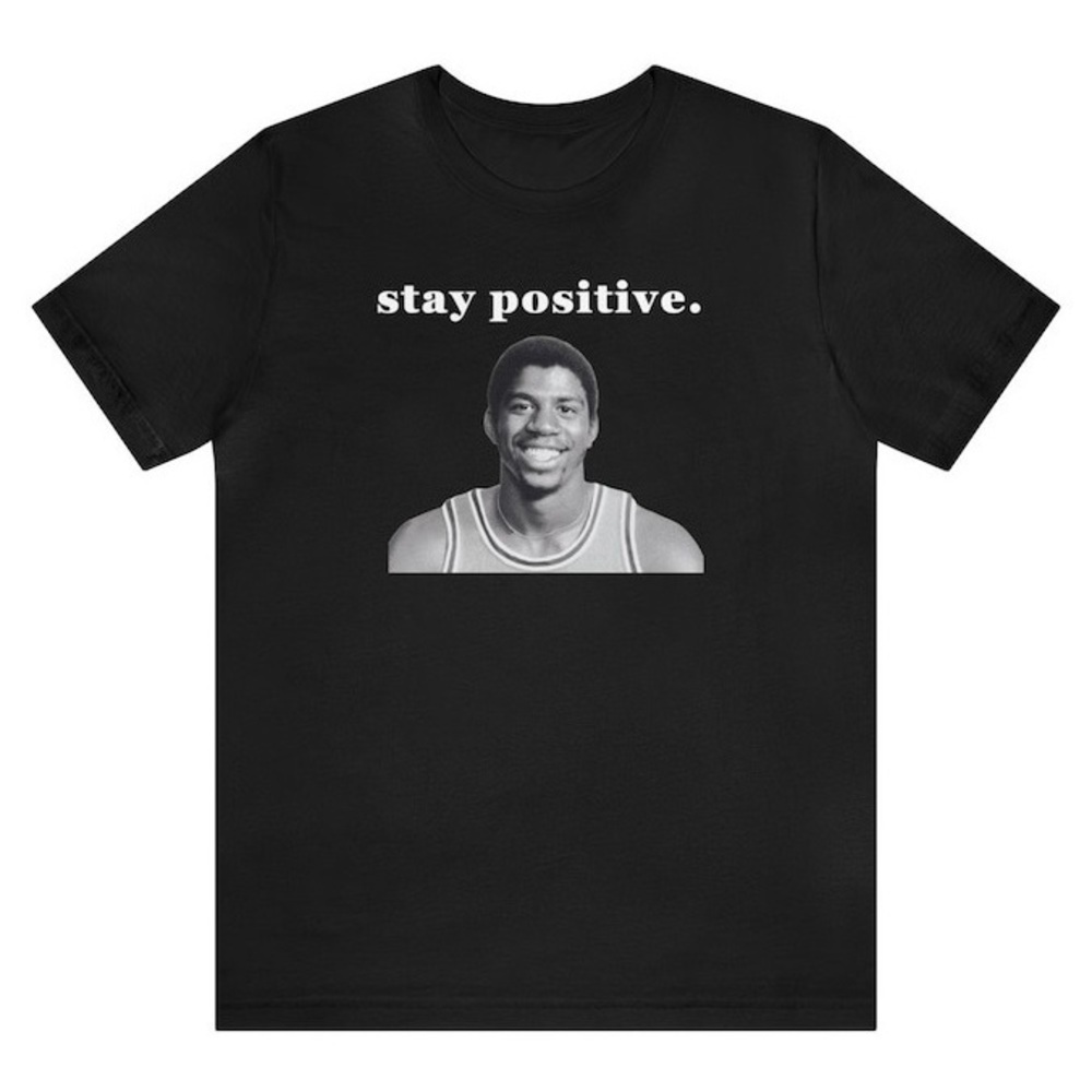 Magic Johnson Stay Positive Tshirt